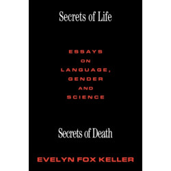 Secrets of Life, Secrets of Death: Essays on Science and Culture