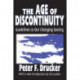 The Age of Discontinuity: Guidelines to Our Changing Society