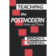 Teaching the Postmodern