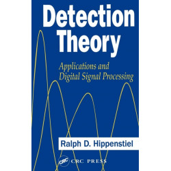 Detection Theory: Applications and Digital Signal Processing