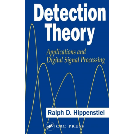 Detection Theory: Applications and Digital Signal Processing
