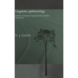 Linguistic Epidemiology: Semantics and Grammar of Language Contact in Mainland Southeast Asia