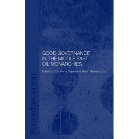 Good Governance in the Middle East Oil Monarchies