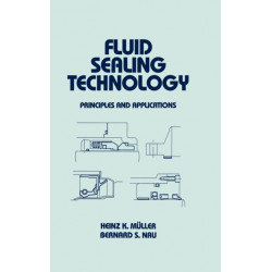 Fluid Sealing Technology: Principles and Applications
