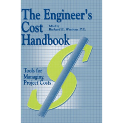 The Engineer's Cost Handbook: Tools for Managing Project Costs