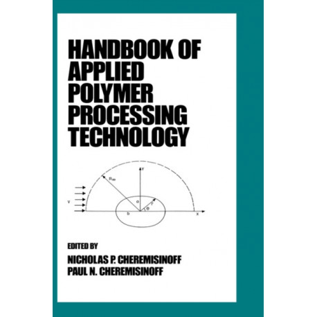 Handbook of Applied Polymer Processing Technology