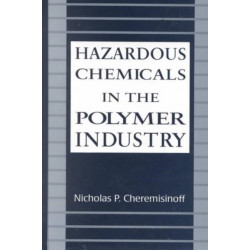 Hazardous Chemicals in the Polymer Industry