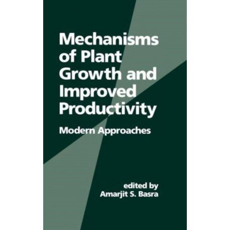 Mechanisms of Plant Growth and Improved Productivity Modern Approaches: Modern Approaches