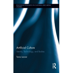 Artificial Culture: Identity, Technology, and Bodies