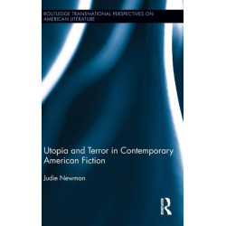 Utopia and Terror in Contemporary American Fiction