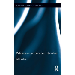 Whiteness and Teacher Education