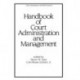 Handbook of Court Administration and Management
