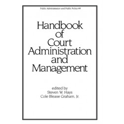 Handbook of Court Administration and Management