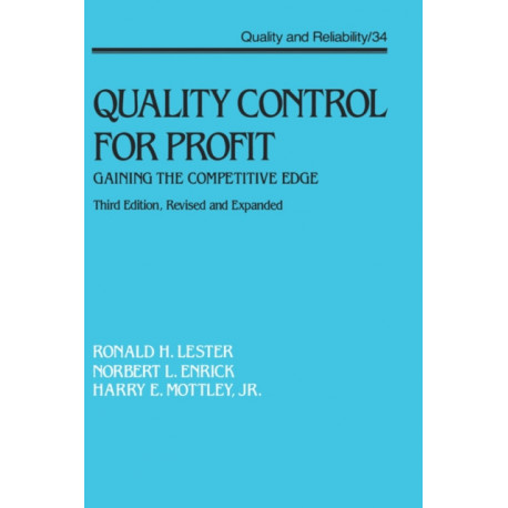 Quality Control for Profit: Gaining the Competitive Edge, Third Edition,
