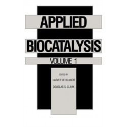Applied Biocatalysis: Volume 1