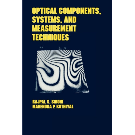 Optical Components, Techniques, and Systems in Engineering