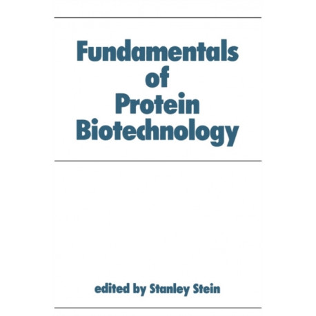 Fundamentals of Protein Biotechnology