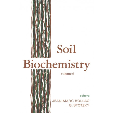 Soil Biochemistry: Volume 6: Volume 6