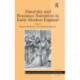 Maternity and Romance Narratives in Early Modern England