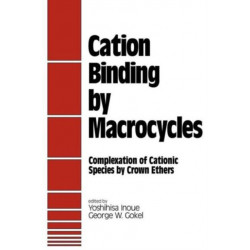 Cation Binding by Macrocycles: Complexation of Cationic Species by Crown Ethers