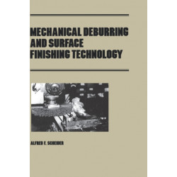 Mechanical Deburring and Surface Finishing Technology