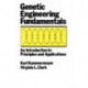 Genetic Engineering Fundamentals: An Introduction to Principles and Applications