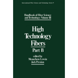 Handbook of Fiber Science and Technology Volume 3: High Technology Fibers: Part B