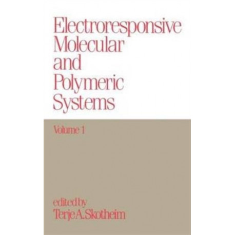 Electroresponsive Molecular and Polymeric Systems: Volume 1:
