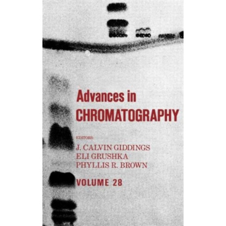 Advances in Chromatography: Volume 28