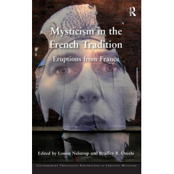 Mysticism in the French Tradition: Eruptions from France