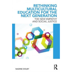 Rethinking Multicultural Education for the Next Generation: The New Empathy and Social Justice
