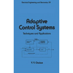 Adaptive Control Systems: Techniques and Applications