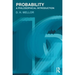 Probability: A Philosophical Introduction