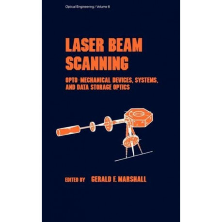 Laser Beam Scanning: Opto-Mechanical Devices, Systems, and Data Storage Optics