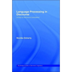 Language Processing in Discourse: A Key to Felicitous Translation