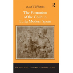 The Formation of the Child in Early Modern Spain