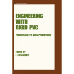 Engineering with Rigid PVC: Processability and Applications