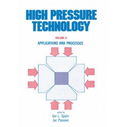 High Pressure Technology: Volume 2: Applications and Processes