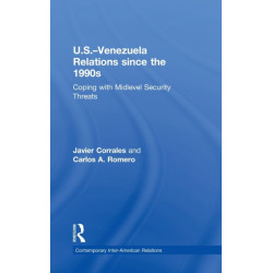 U.S.-Venezuela Relations since the 1990s: Coping with Midlevel Security Threats