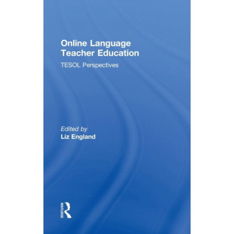 Online Language Teacher Education: TESOL Perspectives