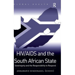 HIV/AIDS and the South African State: Sovereignty and the Responsibility to Respond