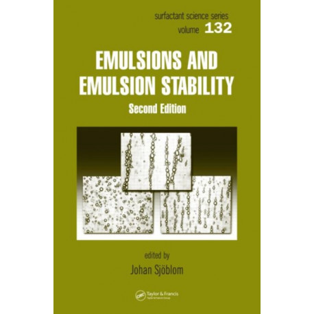 Emulsions and Emulsion Stability: Surfactant Science Series/61