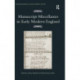 Manuscript Miscellanies in Early Modern England