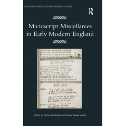 Manuscript Miscellanies in Early Modern England