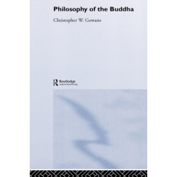 Philosophy of the Buddha: An Introduction