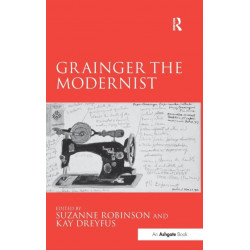 Grainger the Modernist
