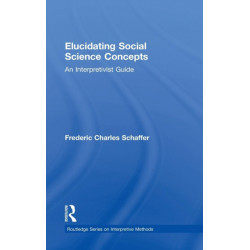 Elucidating Social Science Concepts: An Interpretivist Guide