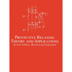 Protective Relaying: Theory and Applications
