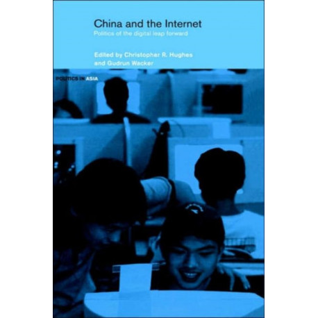China and the Internet: Politics of the Digital Leap Forward