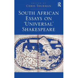 South African Essays on 'Universal' Shakespeare